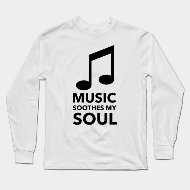 Music Soothes My Soul Long Sleeve T-Shirt by Jitesh Kundra